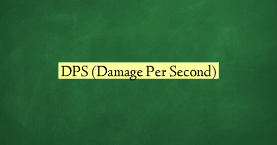DPS (Damage Per Second)