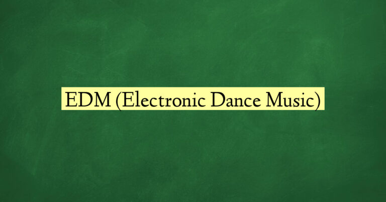 EDM (Electronic Dance Music)