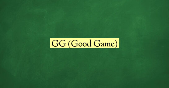 GG (Good Game)