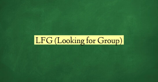 LFG (Looking for Group)