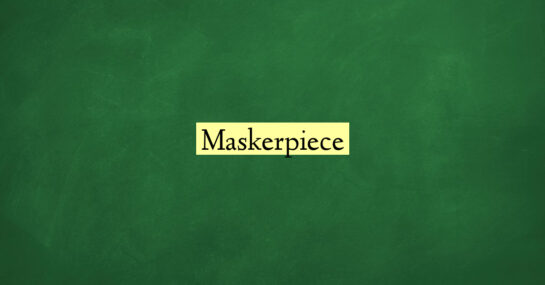 Maskerpiece