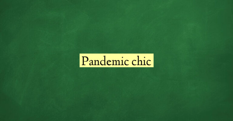 Pandemic chic