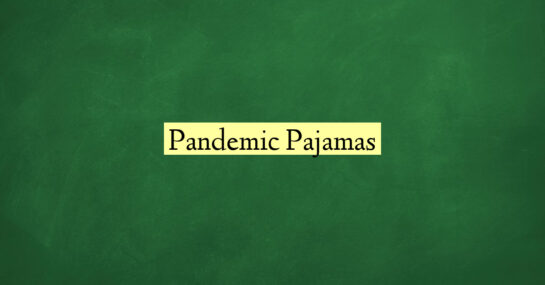 Pandemic Pajamas
