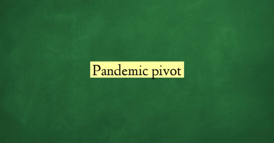 Pandemic pivot