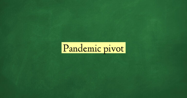 Pandemic pivot