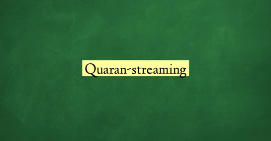 Quaran-streaming