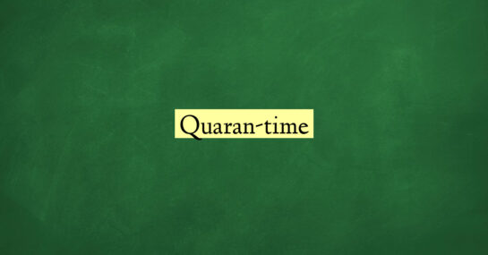 Quaran-time