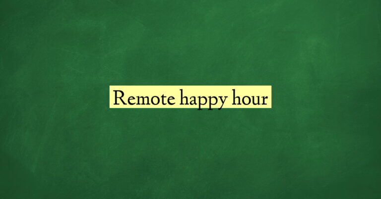 Remote happy hour