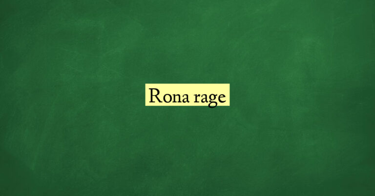 Rona rage