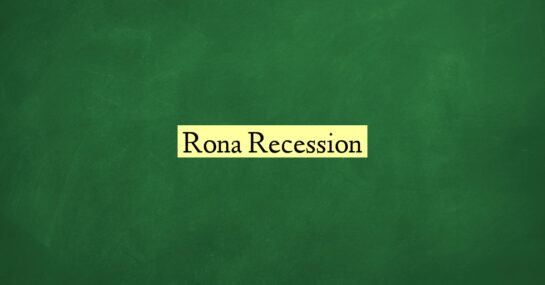 Rona Recession