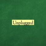 Unplugged