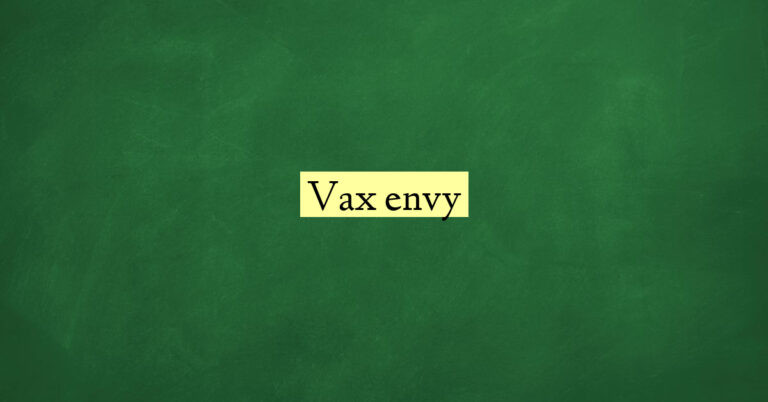 Vax envy