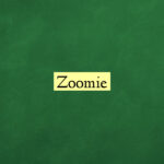 Zoomie
