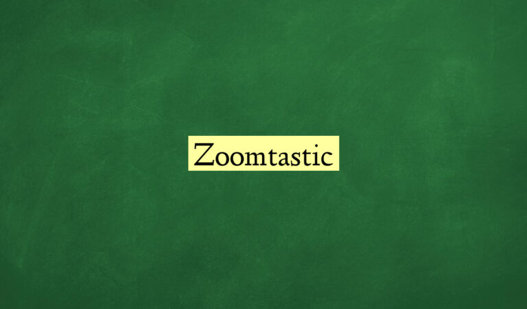 Zoomtastic