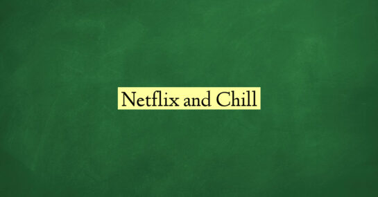 Netflix and Chill